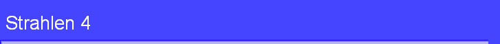 Strahlen 4